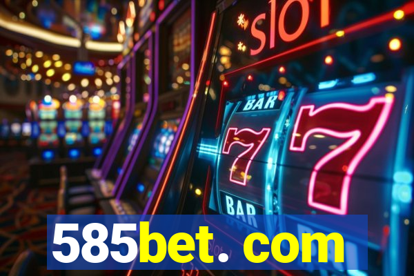 585bet. com